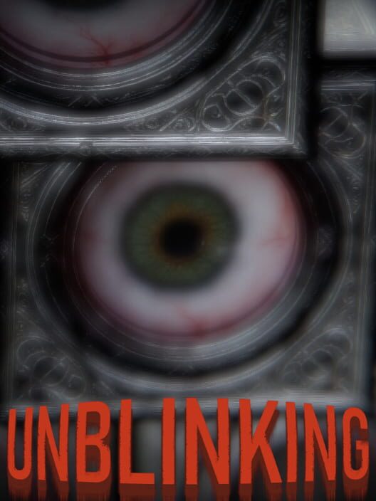 Unblinking