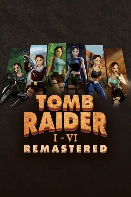 Tomb Raider I-VI Remastered