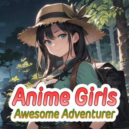 Anime Girls: Awesome Adventurer