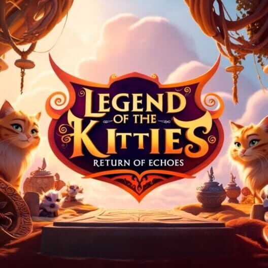 Legend of the Kitties: Return of Echoes