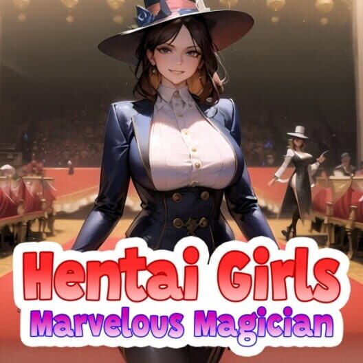 Hentai Girls: Marvelous Magician