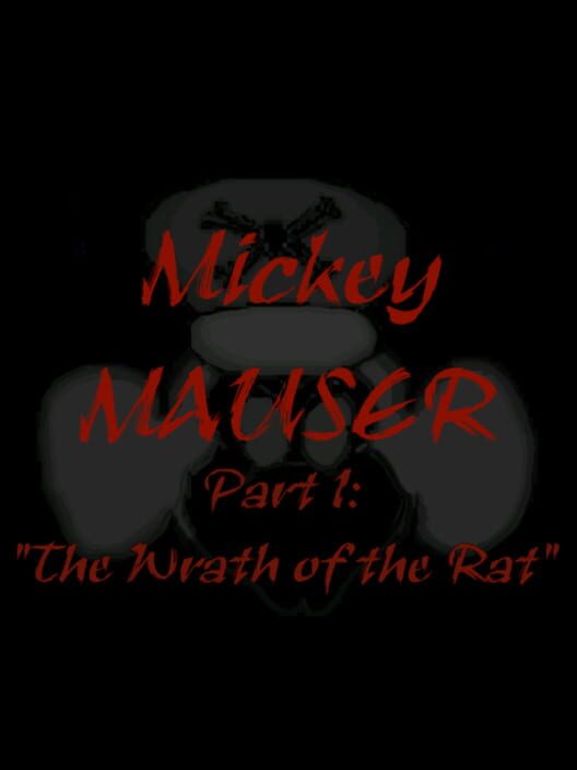 Mickey Mauser: The Wrath of the Rat