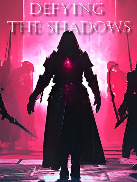 Defying the Shadows
