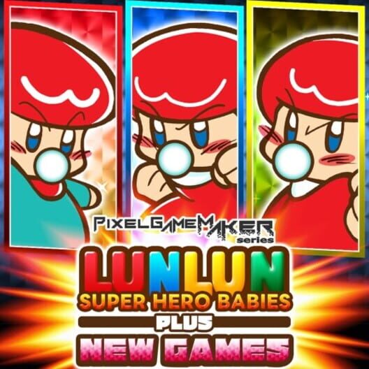 Pixel Game Maker Series: Lunlun Super Hero Babies Plus NewGames