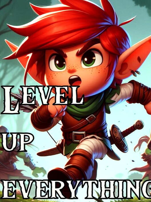 Level up Everything!