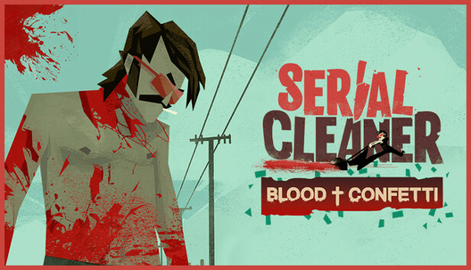 Serial Cleaner: Blood & Confetti