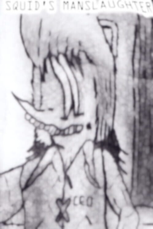 Squid's Manslaughter