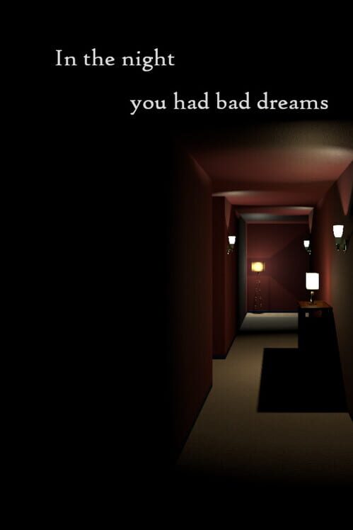 In The Night You Had Bad Dreams
