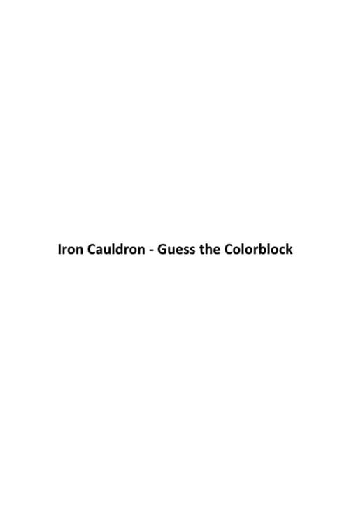 Iron Cauldron: Guess the Colorblock
