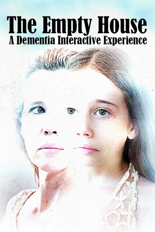 The Empty House: A Dementia Interactive Experience