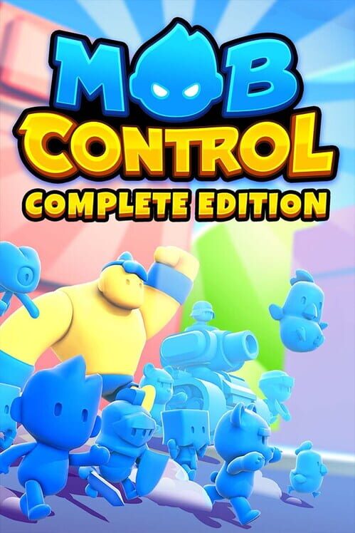 Mob Control: Complete Edition