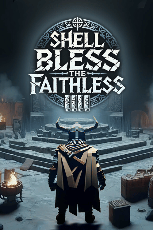 Shell Bless the Faithless