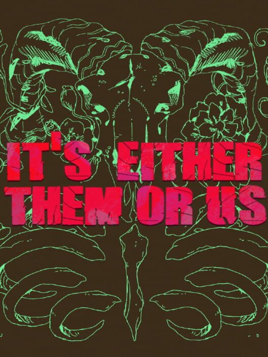 It's Either Them Or Us