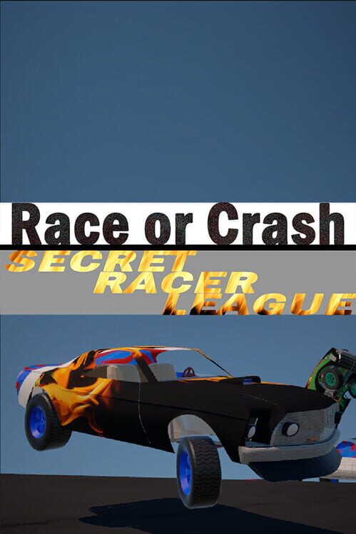 Race or Crash: Secret Racer League