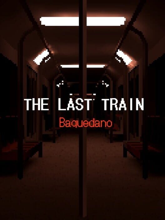 The Last Train: Baquedano
