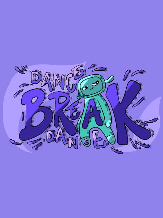 Dance Break Dance Cover