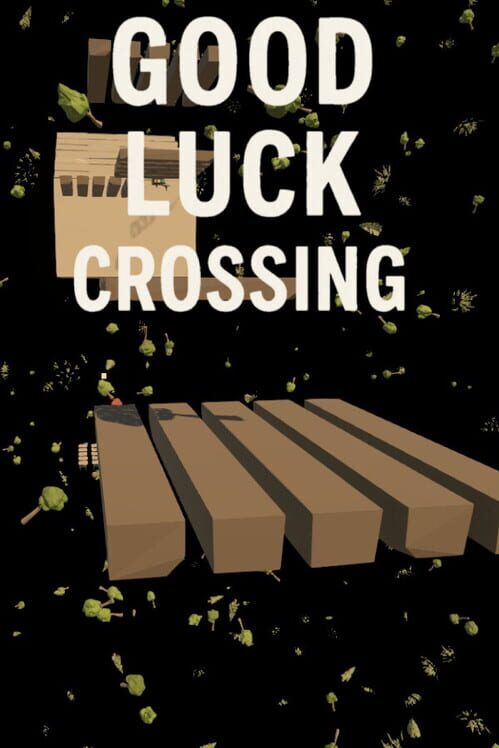 Good Luck Crossing