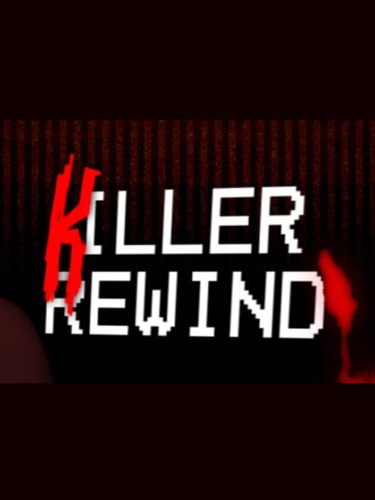 Killer: Rewind