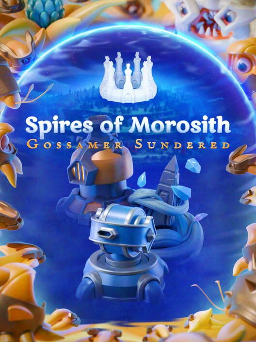Spires of Morosith: Gossamer Sundered