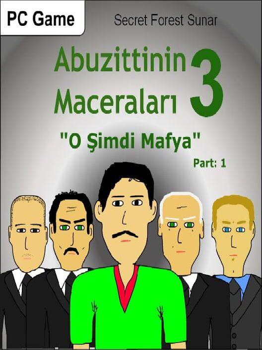 Abuzittin'in Maceraları III: "O Şimdi Mafya" Part: 1 poster