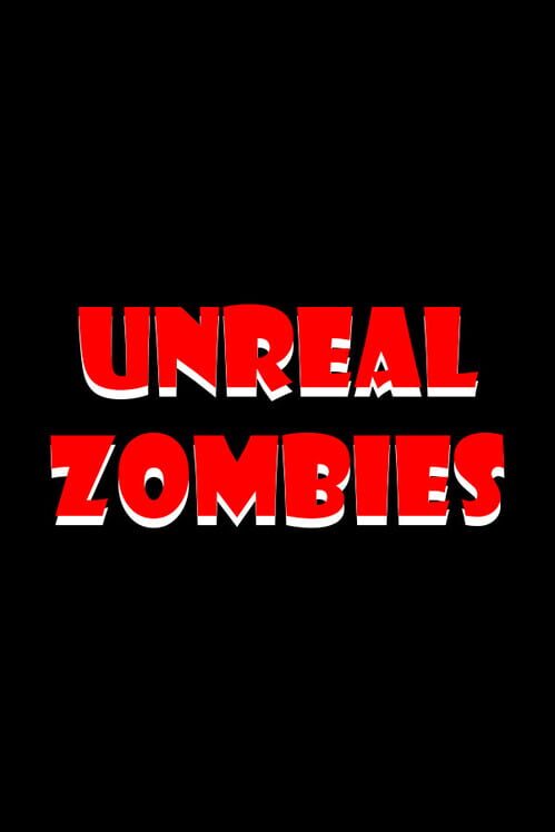 Unreal Zombies