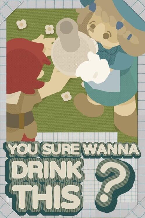 Capa de You Sure Wanna Drink This?