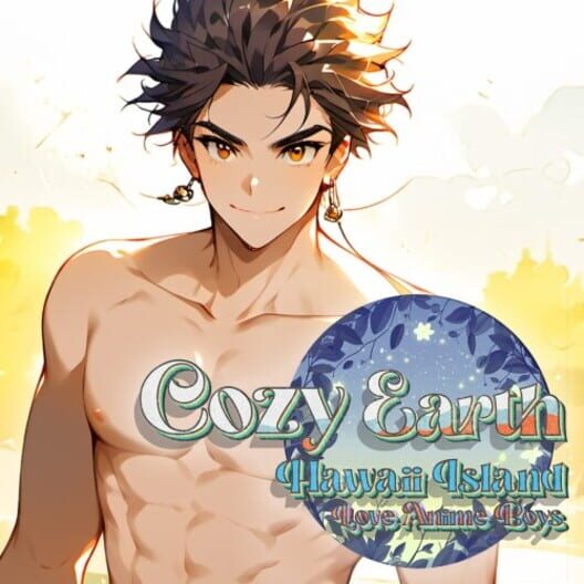 Cozy Earth: Hawaii Island Love Anime Boys cover image