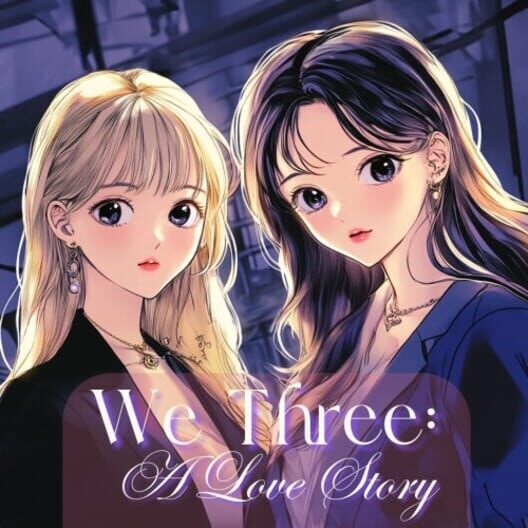 We Three: A Love Story cover image