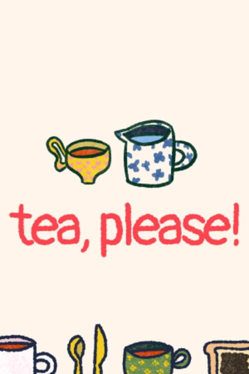 Tea, Please!