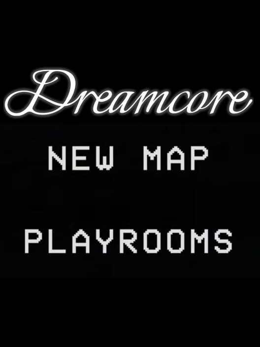 Capa de Dreamcore: Playrooms