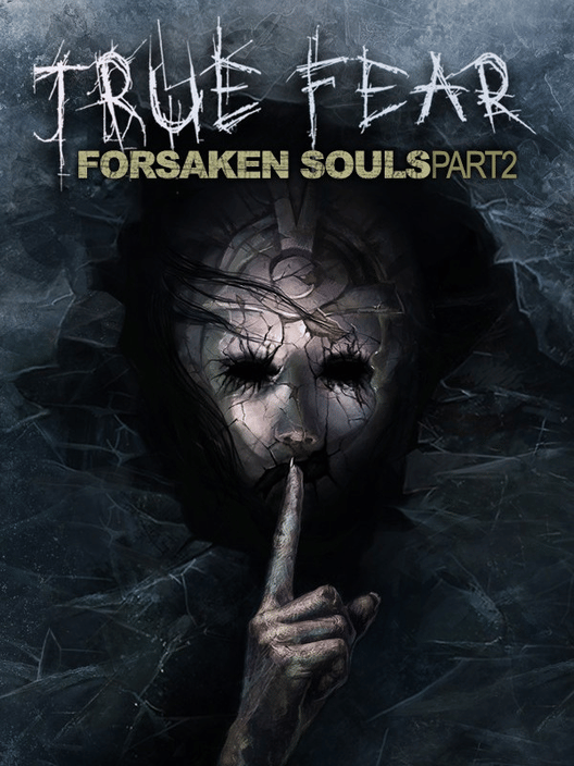 True Fear: Forsaken Souls - Part 2