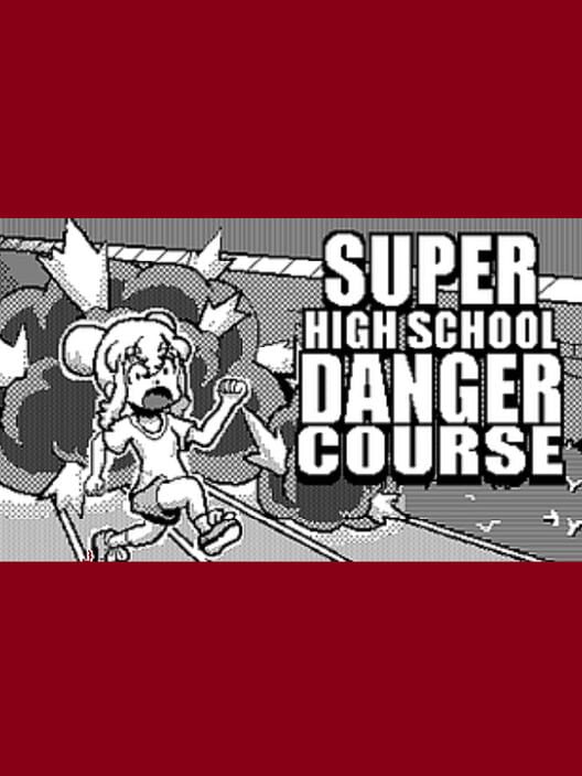 Super High School Danger Course