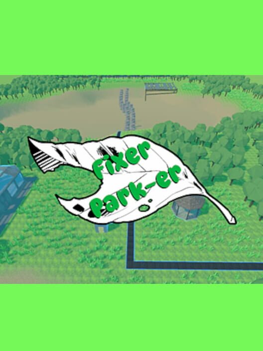 Fixer Park-er