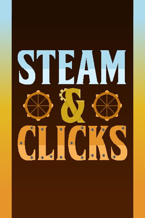 Steam & Clicks
