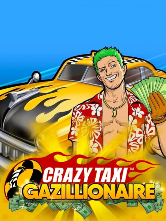 Crazy Taxi: Gazillionaire poster