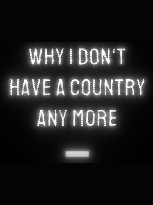 Capa de Why I Don't Have a Country Any More