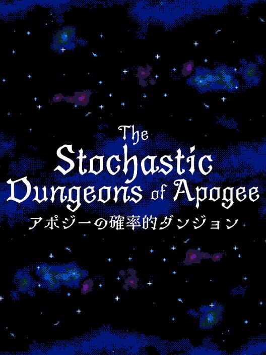 The Stochastic Dungeons of Apogee cover
