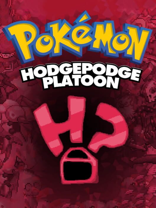 Pokemon: The Hodgepodge Platoon