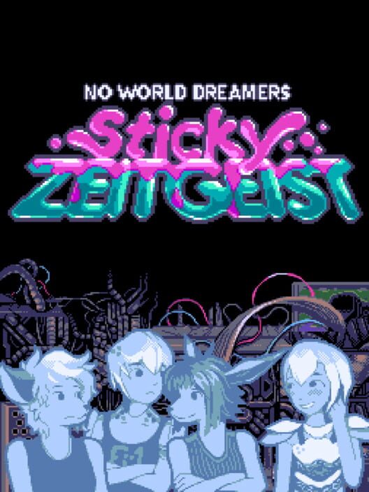 No World Dreamers: Sticky Zeitgeist cover