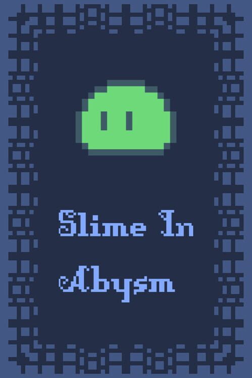 Steam cover for Slime In Abysm.