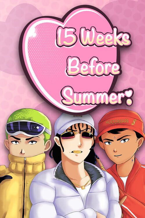 Steam cover for 15 Weeks Before Summer!.