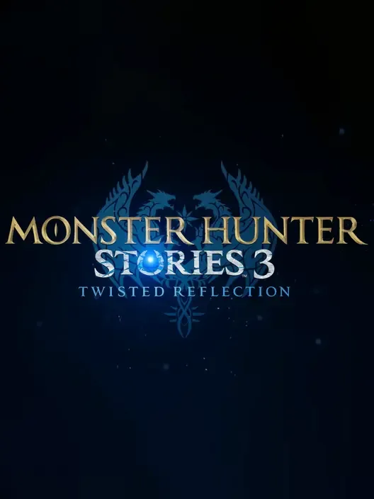 Monster Hunter Stories 3: Twisted Reflection