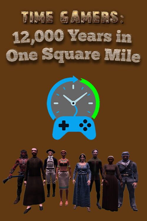 Capa de Time Gamers: 12000 Years in One Square Mile
