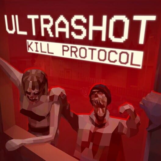 Ultrashot: Kill Protocol cover image