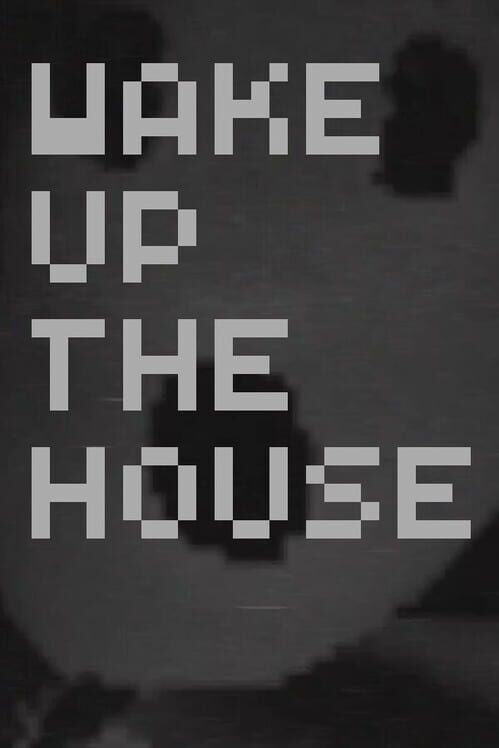 Capa de Wake up the House