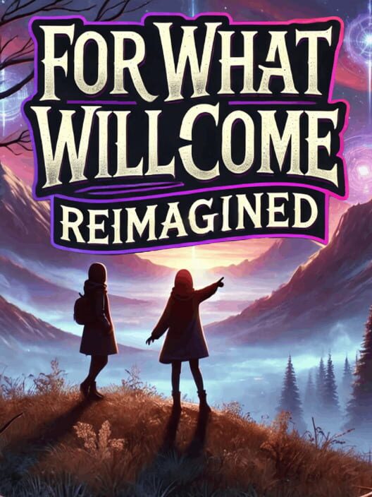 Capa de For What Will Come: Reimagined