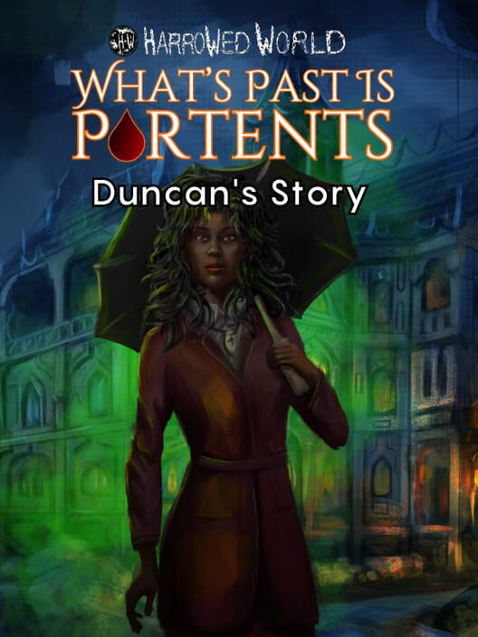 Capa de Harrowed World: What's Past Is Portents - Duncan's Story