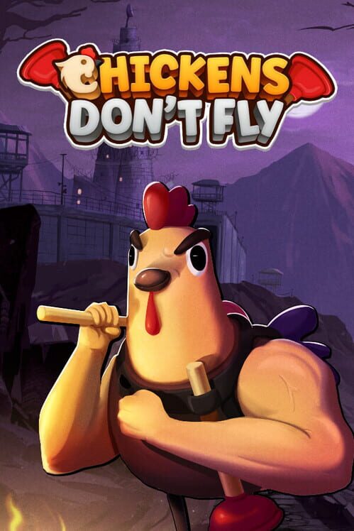 Chickens Don't Fly