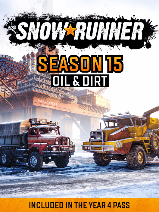 SnowRunner: Season 15 - Oil & Dirt