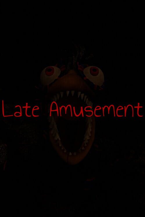 Late Amusement